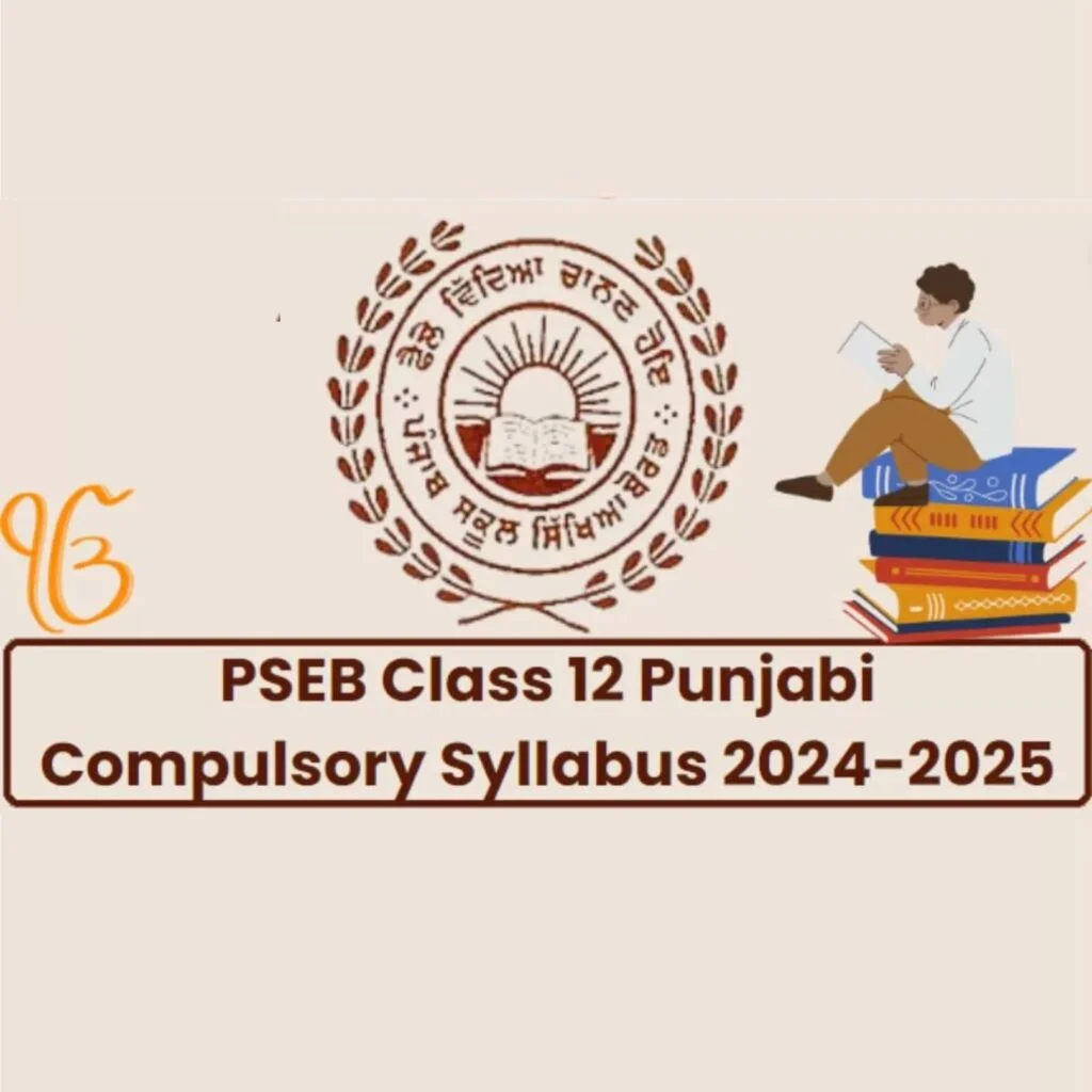 PSEB Announces 12th Class Punjabi Compulsory Syllabus for 2024