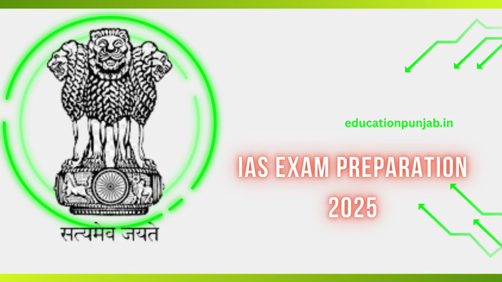 IAS Exam Preparation 2025